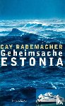 Rademacher, Cay - Geheimsache Estonia
