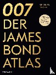 Tesche, Siegfried - 007. Der James Bond Atlas