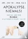 Shellenberger, Michael - Apocalypse - niemals!