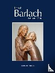 Jackson-Groves, Naomi - Ernst Barlach - Leben im Werk