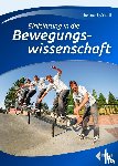 Hossner, Ernst-Joachim, Künzell, Stefan - Einführung in die Bewegungswissenschaft