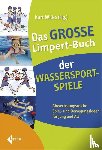  - Das große Limpert-Buch der Wassersportspiele