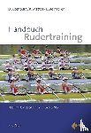 Altenburg, Dieter, Mattes, Klaus, Steinacker, Jürgen M. - Handbuch Rudertraining