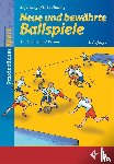 Lange, Anja, Sinning, Silke - Neue und bewährte Ballspiele