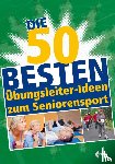  - Die 50 besten Übungsleiter-Ideen zum Seniorensport