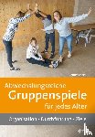 Theis, Reiner - Abwechslungsreiche Gruppenspiele für jedes Alter