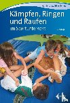 Lange, Harald, Sinning, Silke - Kämpfen, Ringen und Raufen im Sportunterricht