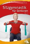 Pfitzner, Tina - Sitzgymnastik für Senioren