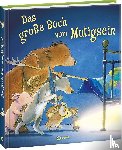  - Das große Buch vom Mutigsein