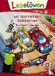 Richert, Katja - Leselöwen 1. Klasse - Ein spannendes Autorennen