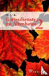 Peglau, Dorothee - Gottesdienste im Altenheim 2