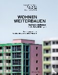 Dietlmeier, Caroline, Gruhne, Stefan, Pytlik, Simon, Zach, Mascha - Wohnen weiterbauen