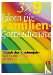 Hoffsümmer, Willi - 3 x 9 Ideen für Familiengottesdienste - Durch das Kirchenjahr