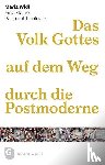 Widl, Maria - Das Volk Gottes auf dem Weg durch die Postmoderne - Eine kleine Pastoraltheologie