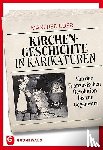 Eder, Manfred - Kirchengeschichte in Karikaturen