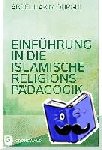 Ourghi, Abdel-Hakim - Einführung in die Islamische Religionspädagogik