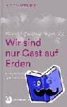  - Wir sind nur Gast auf Erden - Lateinamerikanische Schöpfungsspiritualität im Dialog. Band 1 von 4