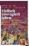Scharer, Matthias - Vielheit couragiert leben