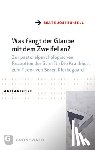 Josten-Sell, Beate - Josten-Sell, B: Was fängt der Glaube mit dem Zweifel an?