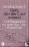 Byrne, Brendan - Gott, der die Last nimmt