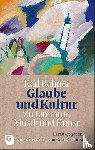  - Glaube und Kultur: Zu Literatur, Musik und Kunst