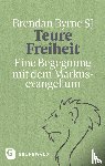 Byrne SJ, Brendan, Klein SJ, Ralf - Teure Freiheit