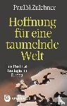 Zulehner, Paul M. - Hoffnung für eine taumelnde Welt