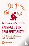 Werbick, Jürgen - Kniefall vor dem Zeitgeist?