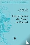  - Kants Theorie des Bösen im Kontext