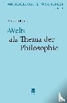 Bermes, Christian - ¿Welt¿ als Thema der Philosophie