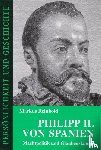 Reinbold, Markus - Philipp II. von Spanien