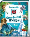  - Das große WAS IST WAS Grundschullexikon von A-Z