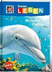 Braun, Christina - WAS IST WAS Erstes Lesen Band 1. Wale und Delfine