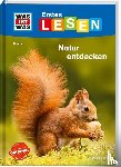 Braun, Christina - WAS IST WAS Erstes Lesen Band 4. Natur entdecken