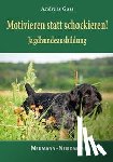 Gass, Andreas - Motivieren statt schockieren!
