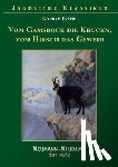 Esterl, Konrad - Von der Gams die Krucken - Vom Hirsch das Geweih