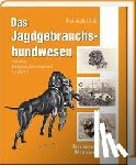 Uhde, Heinrich - Das Jagdgebrauchshundwesen