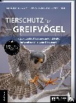 Fischer, Dominik, Fischer, Luisa, Hartmann, Susanne, Richter, Thomas - Tierschutz für Greifvögel