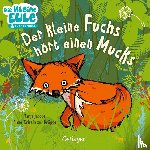 ZurBrügge, Anne-Kristin - Der kleine Fuchs hört einen Mucks