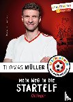 Müller, Thomas, Wolff, Julien - Mein Weg in die Startelf