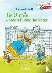 Dietl, Erhard - Die Olchis werden Fußballmeister