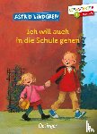 Lindgren, Astrid - Ich will auch in die Schule gehen