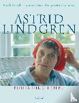 Forsell, Jacob, Erséus, Johan, Strömstedt, Margareta - Astrid Lindgren. Bilder ihres Lebens