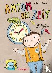 Haberstock, Meike - Anton hat Zeit - Aber keine Ahnmung warum!