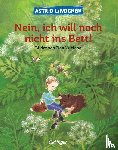 Lindgren, Astrid, Wikland, Ilon - Nein, ich will noch nicht ins Bett!