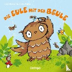 Weber, Susanne, Jacobs, Tanja - Die Eule mit der Beule