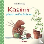 Klinting, Lars - Kasimir pflanzt weiße Bohnen