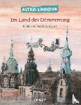 Lindgren, Astrid, Törnqvist, Marit - Im Land der Dämmerung