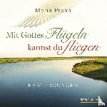 Prean-Bruni, Maria Luise - Mit Gottes Flügeln kannst du fliegen