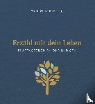  - Erzähl mir dein Leben - Leinenausgabe